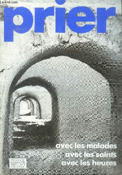 Prier N86, novembre 1986- avec les malades, avec les saints, avec les heures- psaumes d'une handicapee, l'evangile en echo, des profondeurs je crie vers toi!, aider la priere des malades, la saint martin d'ete, la priere des heures, veillez!, ...