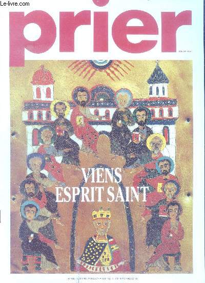 Prier N131, mai 1991- viens esprit saint, georgette blaquiere, la priere dans la vie: la mosaique de l'esprit, l'esprit selon saint jean, une oasis dans la ville, philippe warnier, prier avec les enfants: marie au fil de l'eangile, prier avec les ....