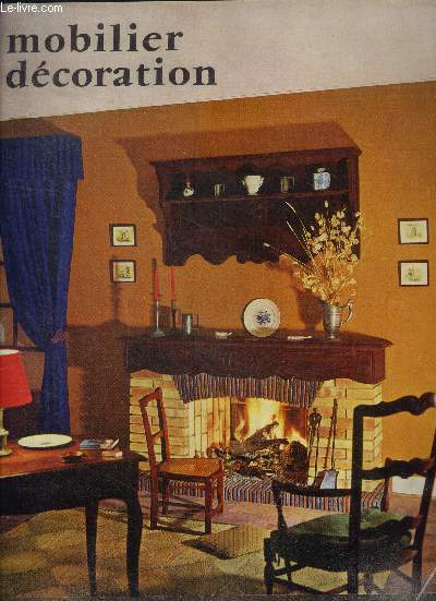 Mobilier decoration N6, juillet aout 1966 - 65 cheminees par catherine prague, nouveautes et informations, les livres par madeleine rolland - revue mensuelle