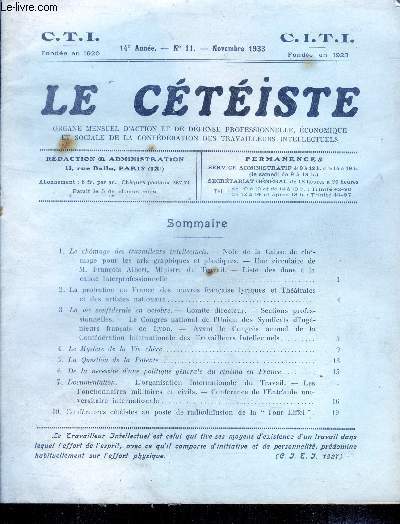 Le ceteiste N11 novembre 1933, 14e annee- le chomage des travailleurs intellectuels, la protection en france des oeuvres francaises lyriques et theatrales et des artistes nationaux, la vie confederale en octobre, le mystere de la vie chere, la question d