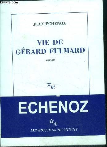 Vie de gerard fulmard - roman + bandeau d'editeur