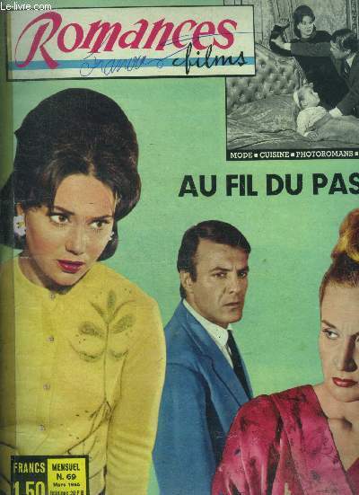 Romances films N69, mars 1965- Au fil du passe: photo roman avec stefania sabatini, silvana manni, miria farina, franco andrei, kiko goncalves, bart arena, silvana dardi, alfredo cannone- pour defendre un reve- albert raisner- henri gougaud- les gam's...