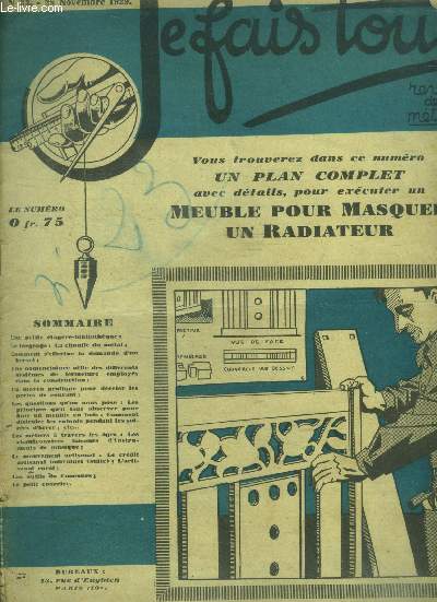 Je fais tout, revue des metiers N33, 28 novembre 1929- un meuble pour masquer un radiateur, les metiers a travers les ages: les chaudronniers faiseurs d'instruments de musique, une petite etagere bibliotheque, le forgeage: la chauffe du metal, comment...