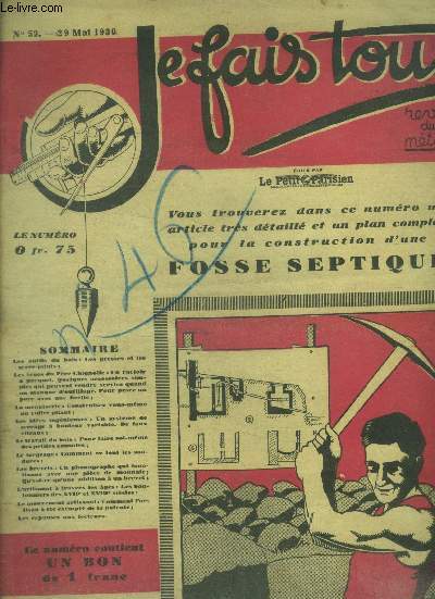 Je fais tout, revue des metiers N59, 29 mai 1930- les outils du bois: les presses et serre joints, un racloir a parquet, peser un porc avec une ficelle, menuiserie: construisez un coffre pliant, un systeme de serrage a hauteur variable, faux vitraux....