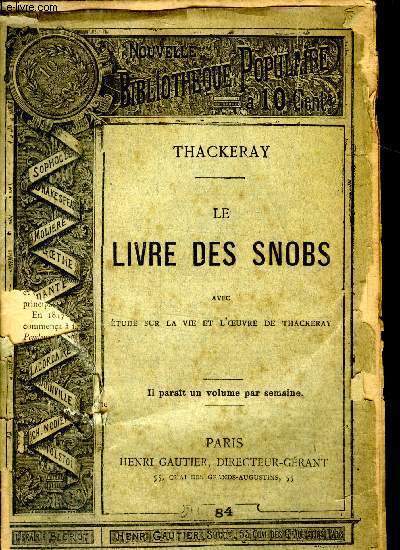 Le livre des snobs avec etude sur la vie et l'oeuvre de thackeray - nouvelle bibliotheque populaire N84