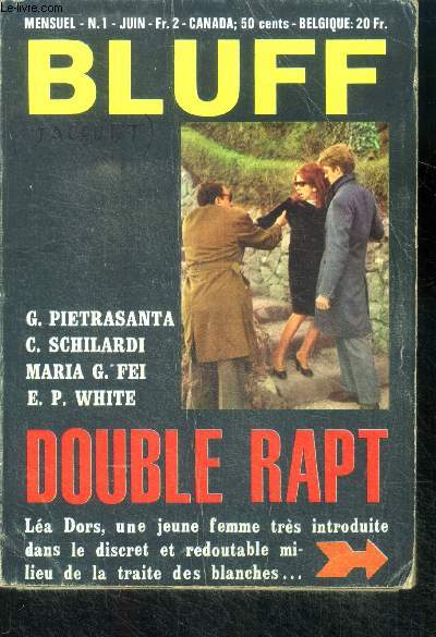 Bluff N1, juin - mensuel- Double rapt, avec g. pietrasanta, c. schilardi, maria g. fei, e. p. white - la veuve devouee, cher et le cinema....