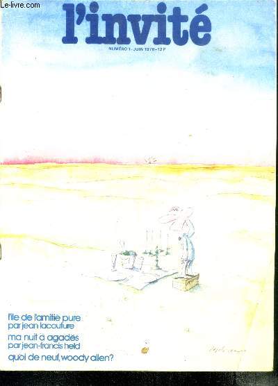 L'invite N1, juin 1978- l'ile de l'amitie pure par jean lacouture, ma nuit a agades par jean francois held, quoi de neuf woody allen?, de garbo a marilyn, interview de gilbert perol directeur d'air france, le dessinateur adolf born, contre espionnage...