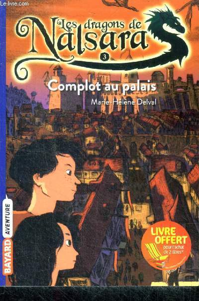 Les dragons de nalsara N3 : complot au palais