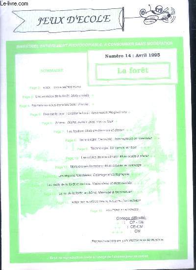 Jeux d'ecole Bimestriel N14, avril 1995- la foret, les animaux: mots croises, promenons nous dans les bois: puzzle, arbres de nos climats: mots codes a placer, les regions forestieres: coloriage et cartographie, techno: un camion en bois, mots en ...