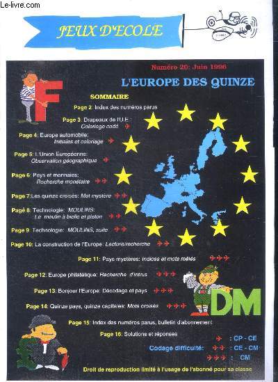 Jeux d'ecole N20, juin 1996- L'europe des quinze, drapeaux de l'u.e.: coloriage, europe automobile, union europeenne: geographie, pays et monnaies, mots croises, construction de l'europe: lecture recherche, mots meles, decodage, ...