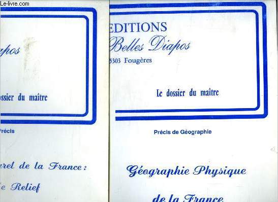 Geographie physique de la france + milieu naturel de la france : le relief- Dossier du maitre - precis de geographie - ref. 7023 + ref. 7.020-