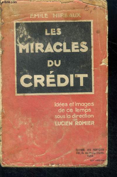 Les miracles du credit - idees et images de ce temps, sous la direction de lucien romier