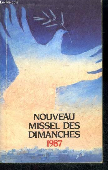 Nouveau missel des dimanches 1987- annee liturgique du 30 novembre 1986 au 28 novembre 1987 - lectures de l'annee A