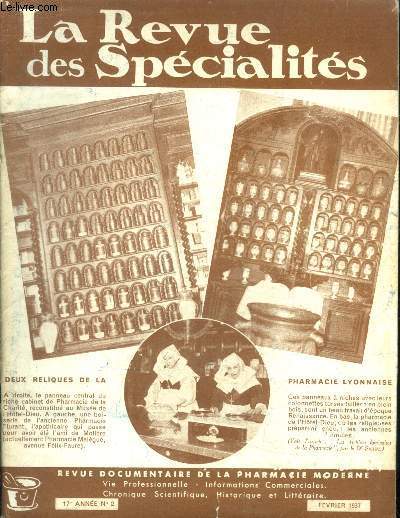 La revue des specialites, N2, fevrier 1937, 17e annee - revue documentaire de la pharmacie moderne- les archives lyonnaises de la pharmacie: les flurant dynastie d'apothicaires par clement sahuc, les pharmaciens de la marine et des troupes coloniales....