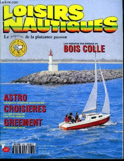 Loisirs nautiques, le magazine de la plaisance tranquille N237, juillet 1991, 23e annee- croisiere cotiere: la cote emeraude sur un rayon de 40.000 miles de saint malo, navigation astro 91 encore plus facile que le gps, son loisir: la miniaturisation....