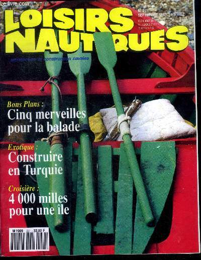 Loisirs nautiques, architecture et construction navales N251, septembre 1992, 24e annee- le billet de gerard janichon: la nasse, la faune et la flore: caulerpa taxifolia l'envahisseur, brest 92 memoire d'un cotre, profession modeleur, chantiers...