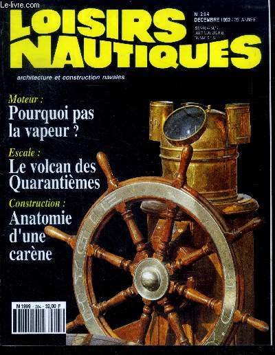 Loisirs nautiques, architecture et construction navales N254, decembre 1992, 25e annee- port de bouc, port renaissance, le goeland leucophee, paradoxe 120 par erik lerouge, atlantic 50 par guy ribadeau dumas, le nec par yves cassiede, construction: un...