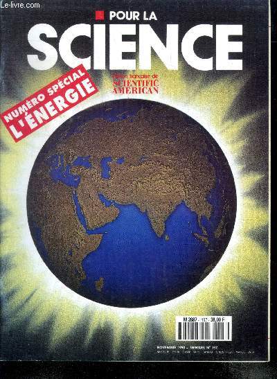 Pour la science N157, novembre 1990- l'energie sur terre, le bon usage de l'electricite, l'energie et le batiment, l'energie industrielle, l'energie de l'automobile, l'energie dans les pays en developpement, l'energie en urss en europe de l'est et en...