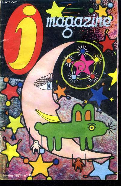 J magazine N15, fevrier 1981- un cheveu sur la lune, la sorciere et la varicelle, le carre et le cercle, qu'est ce qu'un homme grenouille, je construit un petit tracteur, je cultive un petit jardin d'interieur, cuisine: sirop contre la toux