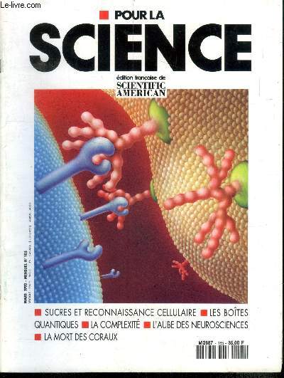 Pour la science N185, mars 1993- comment s'est formee la voie lactee, complexite et organisation, le blanchissement des coraux, les supertelescopes terretres, sucres et reconnaissance cellulaire, les lemuriens de madagascars, les boites quantiques,...