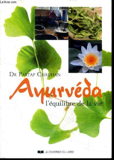 Ayurveda, l'equilibre de la vie - 2e edition