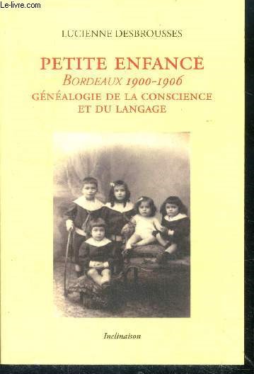 Petite enfance Bordeaux, 1900-1906 - Genealogie de la conscience et du langage