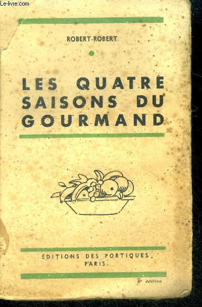 Les quatre saisons du gourmand - 6e edition