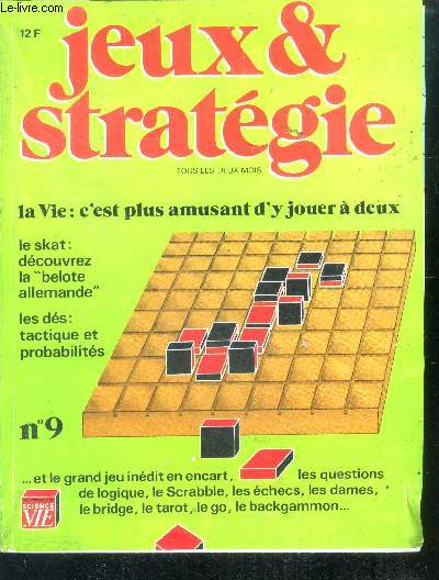 Jeux et strategie - N9 juin juillet 1981 - La vie c'est plus amusant d'y jouer a deux, le skat: decouvrez la belote allemande, les des: tactiques et probabilites, scrabble, echecs, dames, bridge, tarot, go, backgammon, Jamaica regle du jeu...