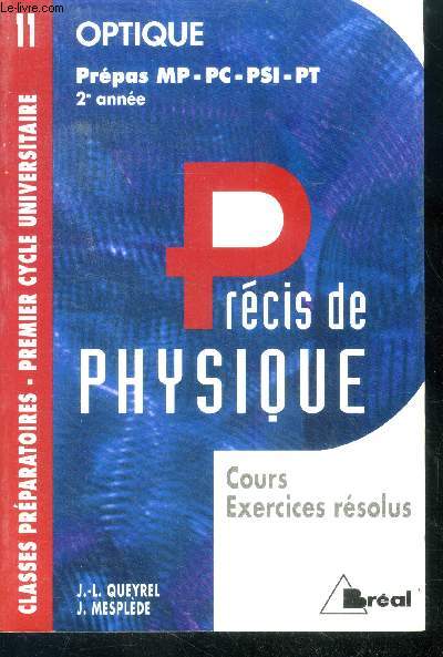 Optique - prepas mp pc-psi-pt - 2e annee, precis de physique - cours exercices resolus / classes preparatoires - premier cycle universitaire N11