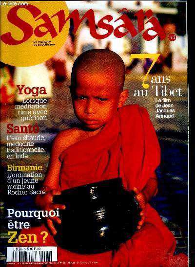 Samsara, le magazine du bouddhisme N2, novembre decembre 1997- pourquoi etre zen, yoga: meditation et guerison, sante: l'eau chaude medecine traditionnelle en inde, birmanie: l'ordination d'un jeune moine au rocher sacr, 7 ans au tibet le film..