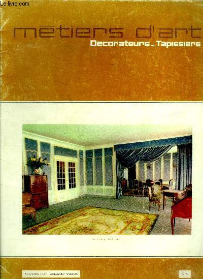 Metiers d'art decorateurs et tapissiers N9, juillet aout septembre 1967- la cuisine, la salle de bain en bois, recherche de structure par zimbacca, artisanat regional, expo art de vivre 1967, les loisirs de la femme a la maison de l'o.r.t.f., journees...