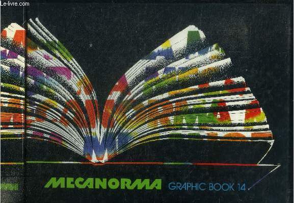 Mecanorma - graphic book 14- caracteres transfert, signalisations, symboles, bordures, vignette, lignages: rubans et filets, trames adhesives et transfert, procedes de mise en couleur, montage, retouches, supports et rangements, instruments d'ecriture ...