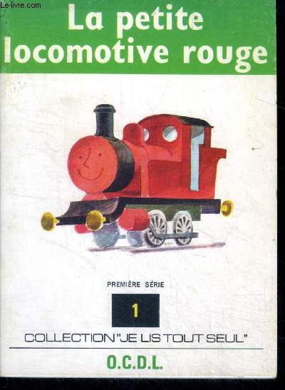 La petite locomotive rouge - premiere serie N1- collection Je lis tout seul