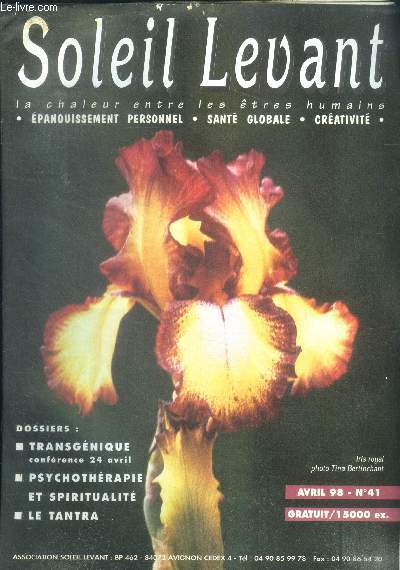 Soleil levant, la chaleur entre les etres humains N41, avril 1998- Dossier: le transgenique conference 24 avril, psychotherapie et spiritualite, le tantra, analyse de reve, stages et formations, developpement personnel, produits bio sante, nature ...