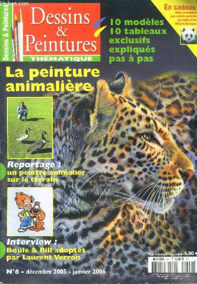Dessins et peintures thematique N6, decembre 2005 janvier 2006- la peinture animaliere, 10 modeles 10 tableaux expliques pas a pas, un peintre animalier sur le terrain, interview boule et bill adoptes par laurent verron, nicole jahan, valentine plessy...