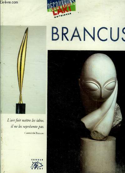 Brancusi, 1876-1957 - Collection decouvrons l'art 20e siecle