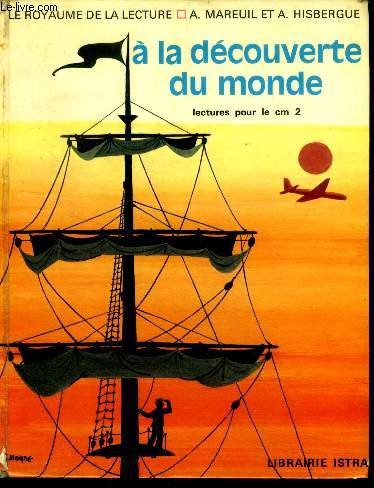 A la decouverte du monde - lecture pour le CM2 - collection le royaume de la lecture- recits et poemes choisis