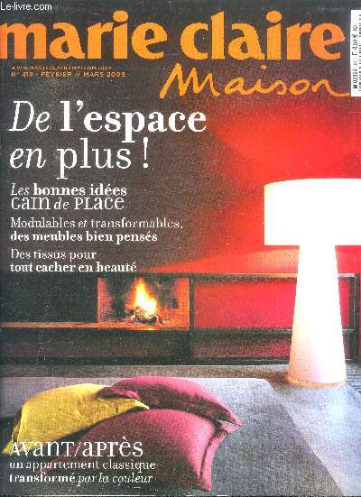 Marie claire maison N419 fevrier mars 2008- de l'espace en plus, les bonnes idees gain de place, modulable et transformable des meubles bien penses, des tissus pour tout cacher en beaute, avant apres: un appartement classique transforme par la couleur...