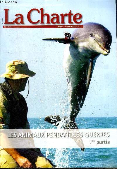 La charte N1 janvier fevrier 2018, 89e annee - organe de la federation nationale andre maginot- Les animaux pendant les guerres 1ere partie, la tranchee de chattancourt, comme une revanche, la bataille de gembloux, temoignages d'indochine, en algerie ...