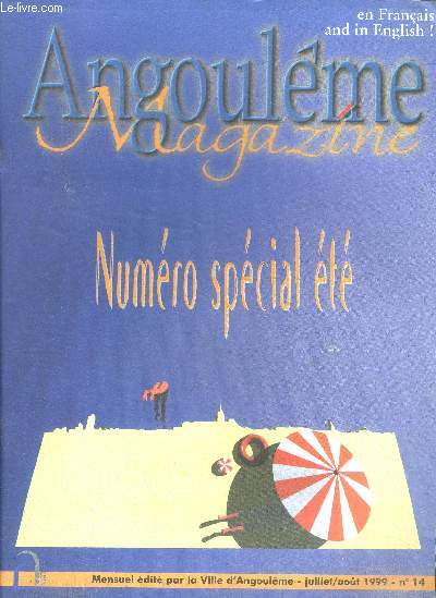 Angouleme magazine Mensuel N14, juillet aout 1999- numero special ete - angouleme la cite des festival, la visite des quarties, isabelle prompt dame tourisme et patrimoine du chateau, suivez le guide, ville de la BD et de l'image, fete du dessin, plan...