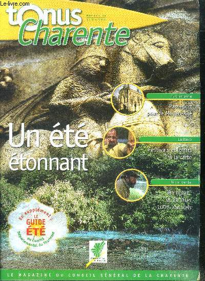 Tonus charente N34, juillet 1999- un ete etonnant, patrimoine: passeport pour le moyen age, culture: festivals et loisirs a la carte, decouverte: barbazac et 20 sites 100% naturels, archeologie en charente....