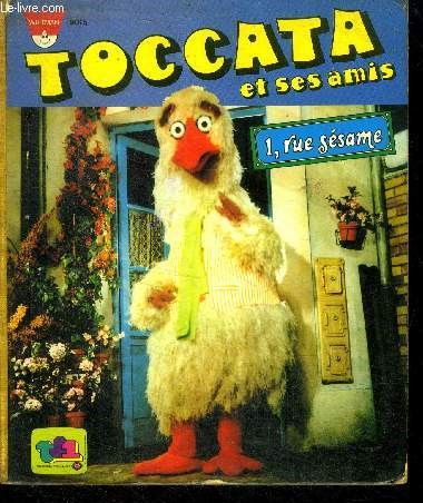 Toccata et ses amis - 1 rue sesame - ernest et bart, grover, macaron, prairie, nesselrode
