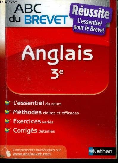 ABC du brevet - Anglais 3e - reussite l'essentiel pour le brevet N303- l'essentiel des cours, methodes claires et efficaces, exercices varies, corriges detailles