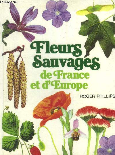 Fleurs sauvages de france et d'europe