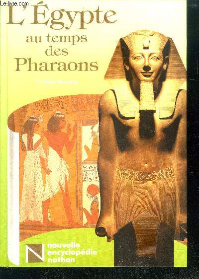 L'egypte au temps des pharaons - nouvelle encyclopedie nathan