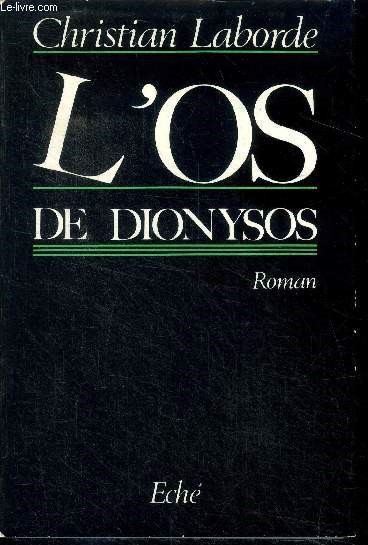 L'os de dionysos - roman