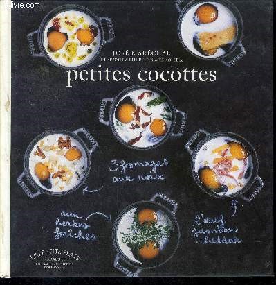 Petites cocottes - les oeufs - les legumes - les pates - les viandes - les volailles - les fruits de mer - les poissons - le fromage - les sucrees