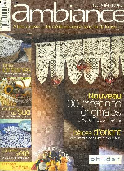 Ambiance N389 - nouveau 30 creations originales a faire vous meme, delices d'orient tout un art de vivre a l'orientale, lumieres d'ete soleil au zenith bleu a l'infini, terres lointaines subtil metissage d'influences, couleurs du sud ete provencal...
