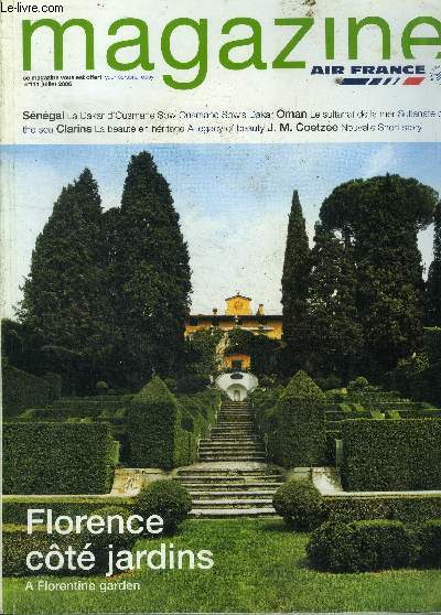 magazine air France N111 juillet 2006 : Florence ct jardins- Sngal, le Dakar d'Ousmane Sow- Oman, le sultanat de la mer sultanate....