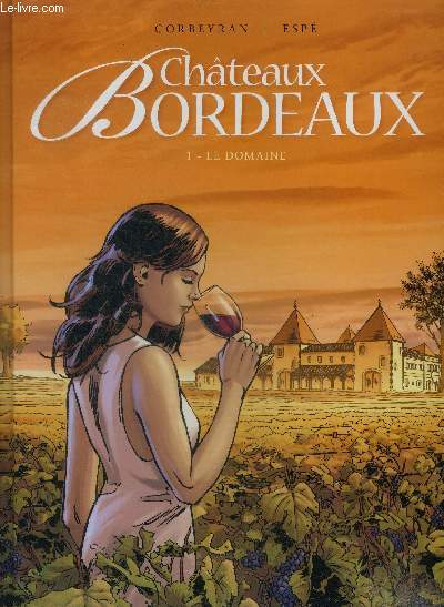Chteaux Bordeaux - 1 : Le Domaine